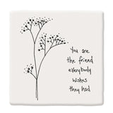 Floral Coaster - You Are The Friend