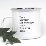 'I'm A Warrior' Enamel Mug